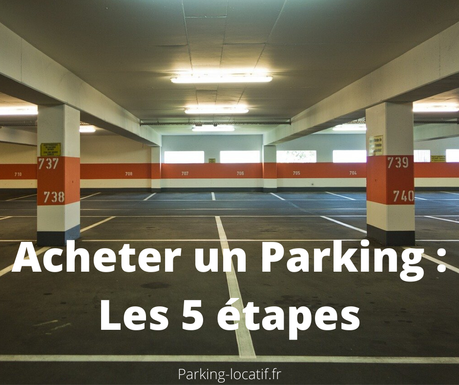 Acheter un parking : Les 5 étapes + exemple de mon dernier achat