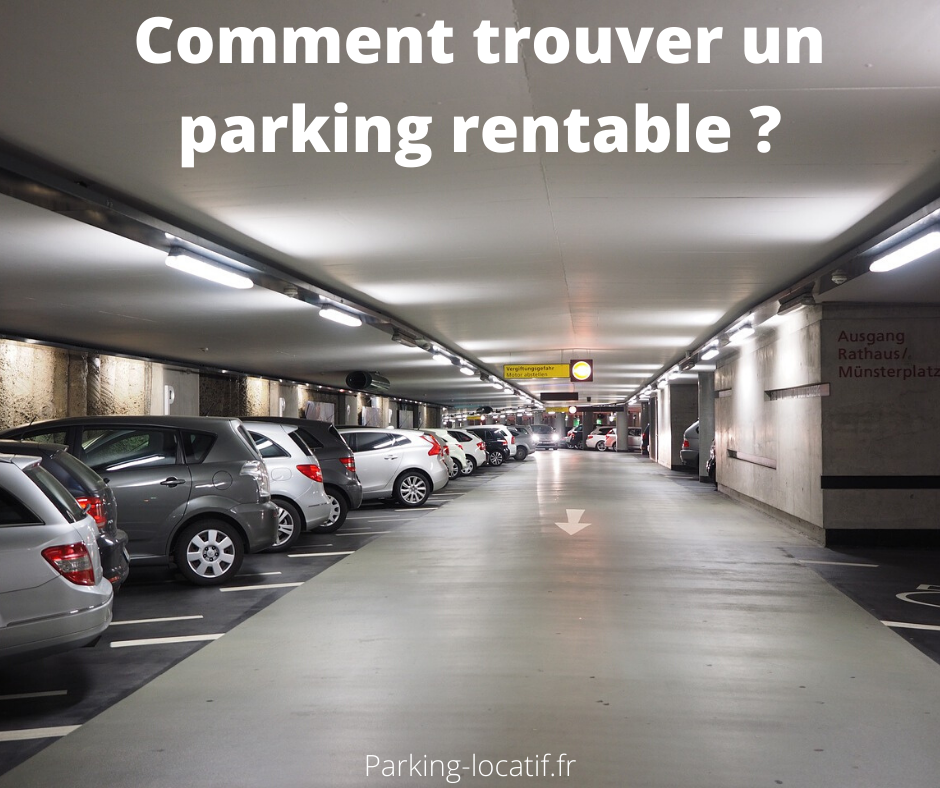 Comment trouver un parking rentable ?